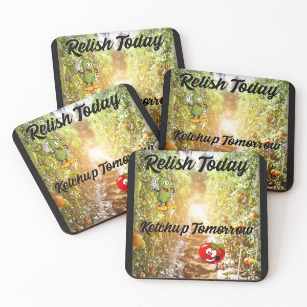 Item preview, Relish Today, Ketchup Tomorrow designed and sold by HazardPaay.