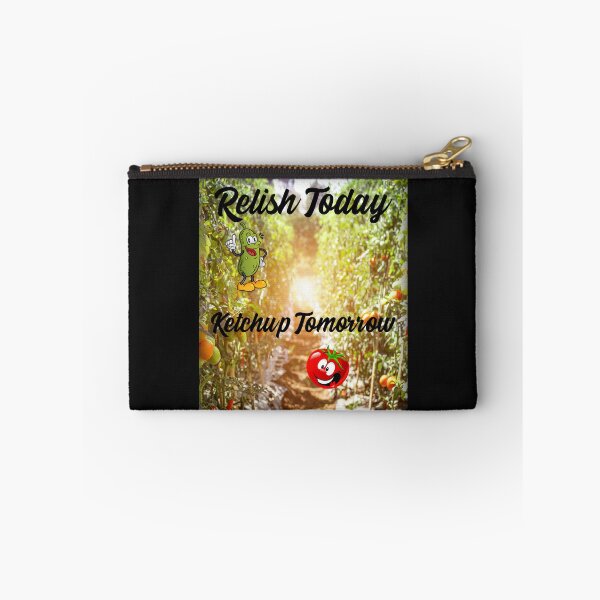 Item preview, Relish Today, Ketchup Tomorrow designed and sold by HazardPaay.