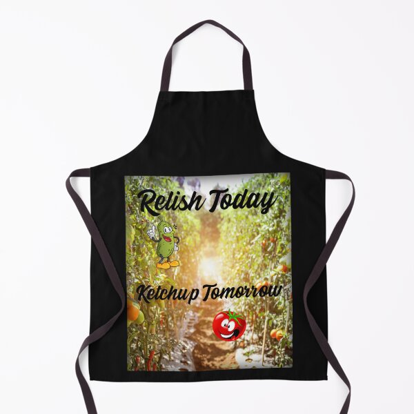 Item preview, Relish Today, Ketchup Tomorrow designed and sold by HazardPaay.