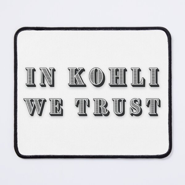 Item preview, In Kohli We Trust Cricket Captain designed and sold by PHLDesign.