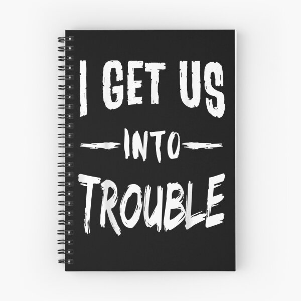 Item preview, I Get Us Into Trouble Best Friend Troublemaker Saying Gift  designed and sold by bar0zysbertha.