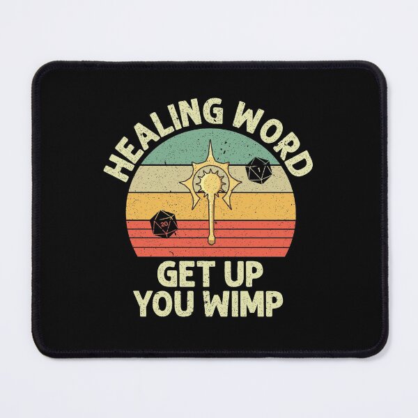 Item preview, Cleric - Healing Word, get up you wimp designed and sold by Oof Designs.