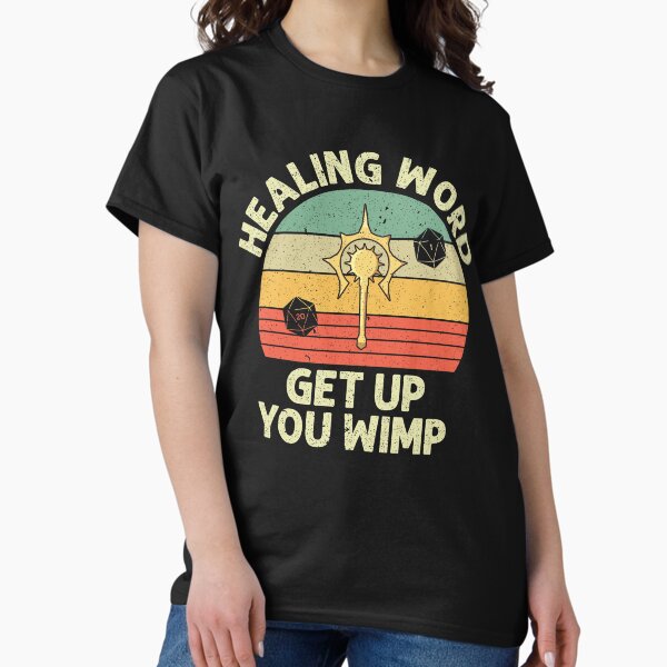 Item preview, Cleric - Healing Word, get up you wimp designed and sold by Oof Designs.