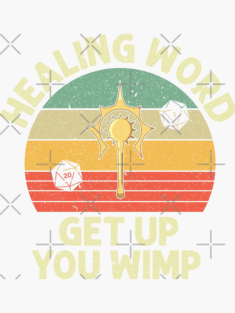 Thumbnail 3 of 3, Sticker, Cleric - Healing Word, get up you wimp designed and sold by MildTees.