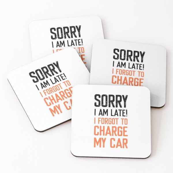 Item preview, Sorry I am Late! I forgot to charge my Car. designed and sold by FriendsList.