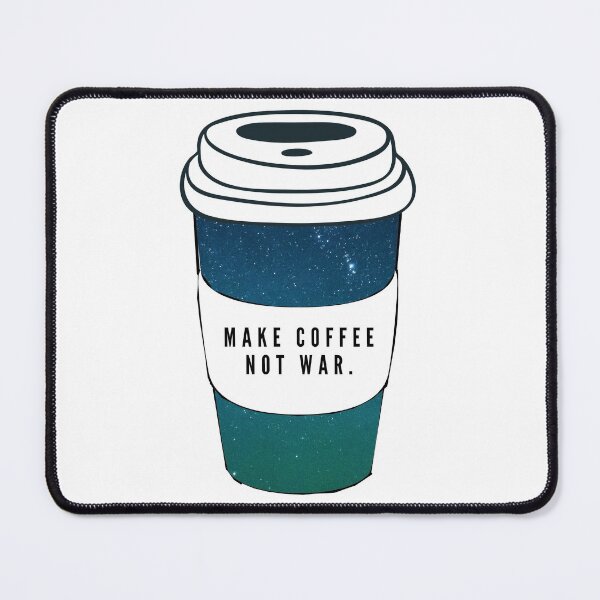 Item preview, make coffee not war galaxy sky designed and sold by NelBo.