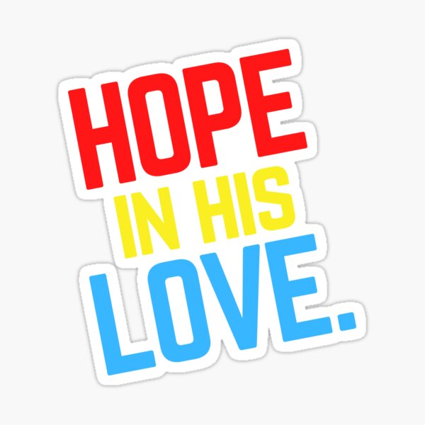 Hope In His Love Christian Sticker