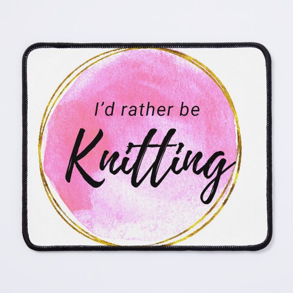 Item preview, I’d rather be Knitting designed and sold by shyflamingo.