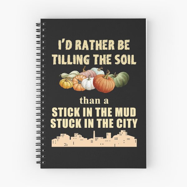 Item preview, I'd Rather be Tilling the Soil than Stuck in the City designed and sold by Scotch Macaskill.