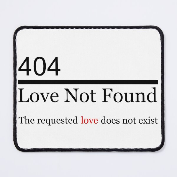 Item preview, 404 love not found / The requested love does not exist funny tshirt designed and sold by Zosef-artist.
