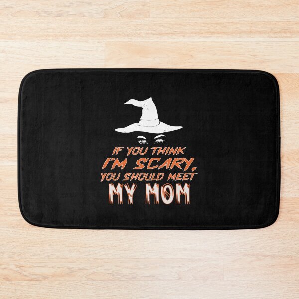 Item preview, If You Think I'm Scary, You Should Meet My Mom designed and sold by FiaFiaPress.