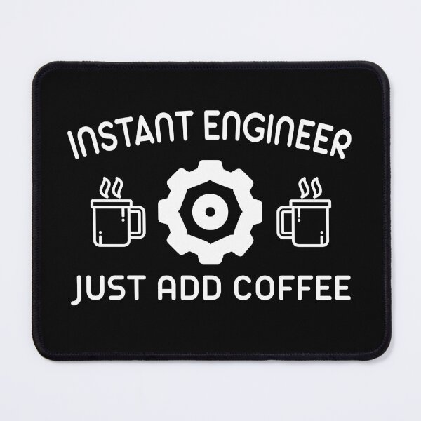 Item preview, Instant Engineer Just Add Coffee designed and sold by wingstar.