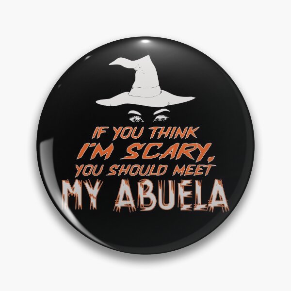 Item preview, You Think I'm Scary, You Should Meet My Abuela designed and sold by FiaFiaPress.