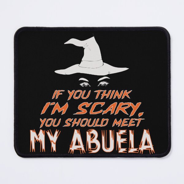 Item preview, You Think I'm Scary, You Should Meet My Abuela designed and sold by FiaFiaPress.