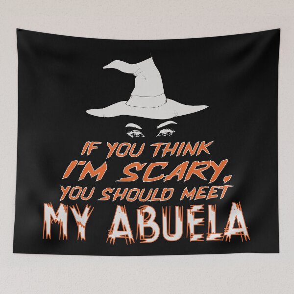 Item preview, You Think I'm Scary, You Should Meet My Abuela designed and sold by FiaFiaPress.