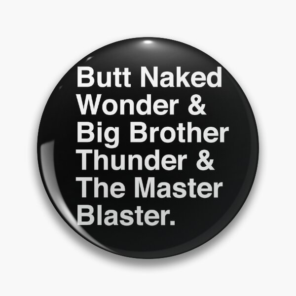 Item preview, Butt Naked Wunda & Big Brutha Thunda & the Masta Blasta (white) designed and sold by TextualDeviancy.