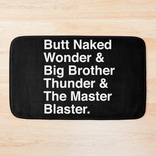 Item preview, Butt Naked Wunda & Big Brutha Thunda & the Masta Blasta (white) designed and sold by TextualDeviancy.