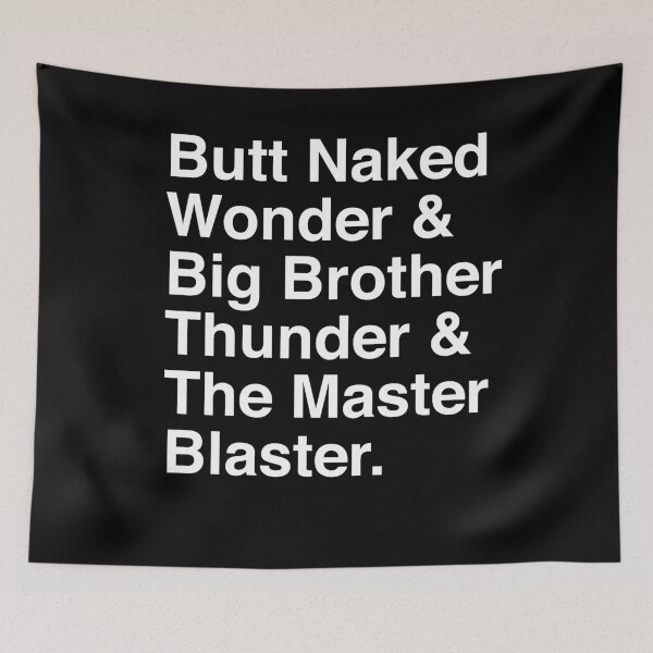 Item preview, Butt Naked Wunda & Big Brutha Thunda & the Masta Blasta (white) designed and sold by TextualDeviancy.