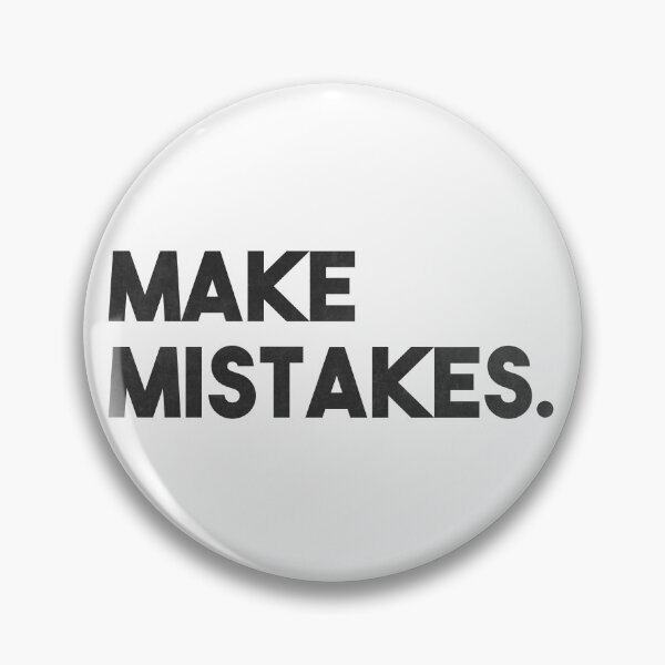 Item preview, Make Mistakes designed and sold by Danielle Hunter.