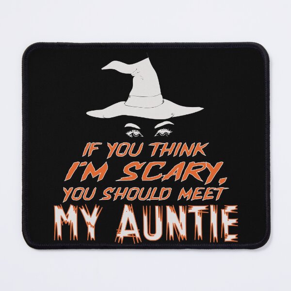 Item preview, You Think I'm Scary, You Should Meet My Auntie designed and sold by FiaFiaPress.