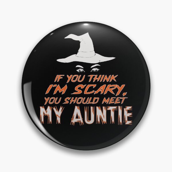 Item preview, You Think I'm Scary, You Should Meet My Auntie designed and sold by FiaFiaPress.