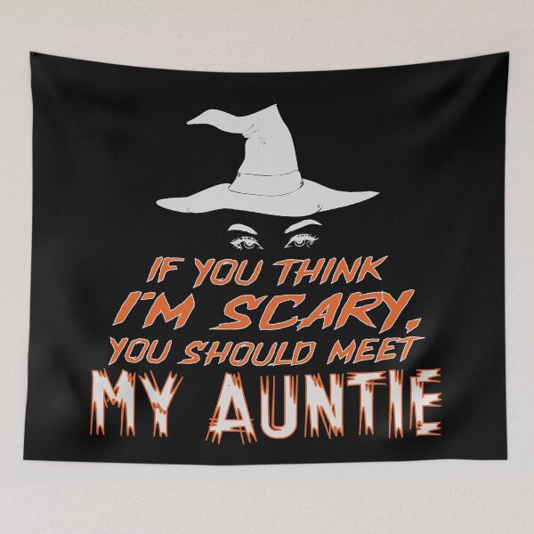 Item preview, You Think I'm Scary, You Should Meet My Auntie designed and sold by FiaFiaPress.