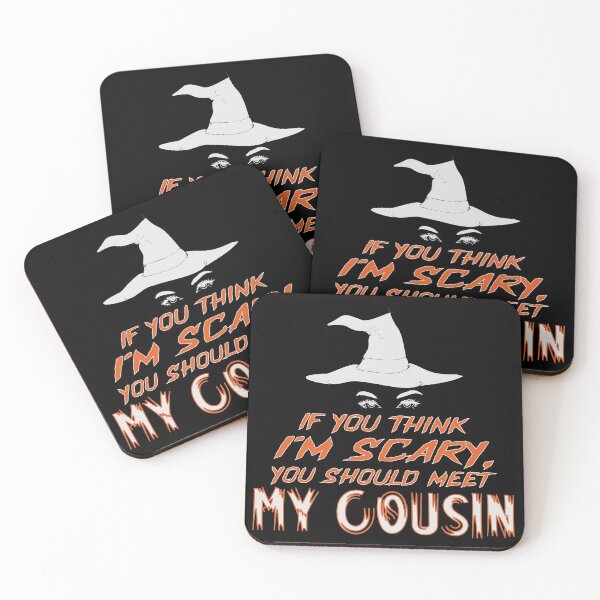 Item preview, You Think I'm Scary, You Should Meet My Cousin designed and sold by FiaFiaPress.