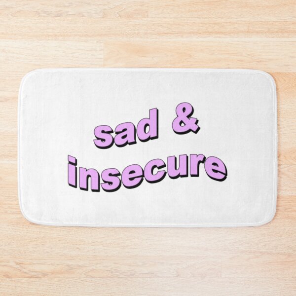 Item preview, Sad And Insecure designed and sold by DenkaStore.