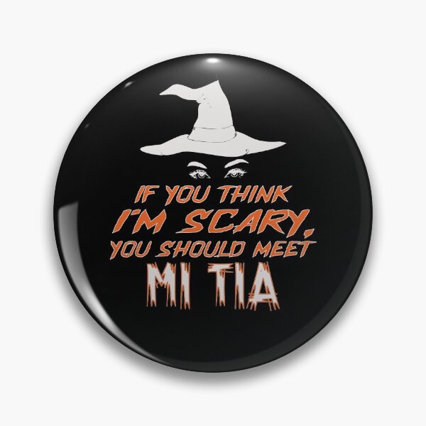 Item preview, You Think I'm Scary, You Should Meet Mi Tia designed and sold by FiaFiaPress.