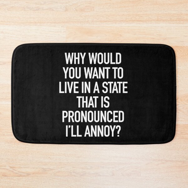 Item preview, I'LL ANNOY Illinois typography designed and sold by gstrehlow2011.