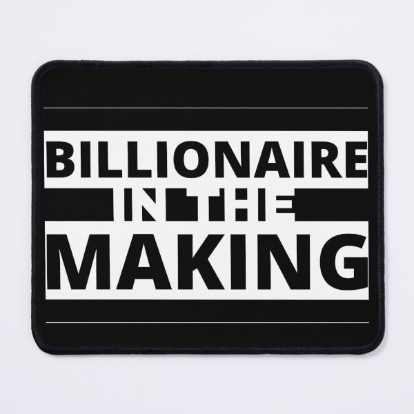 Item preview, Billionaire in the making designed and sold by KingsManKind.