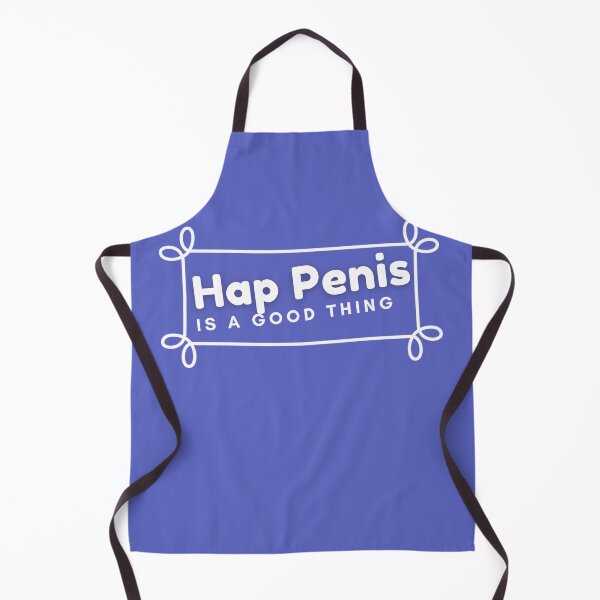 Item preview, Hap Penis is a Good Thing designed and sold by Woowee808.