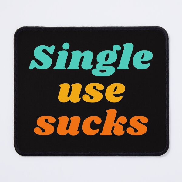 Item preview, Single Use Sucks designed and sold by LiToDesignCo.