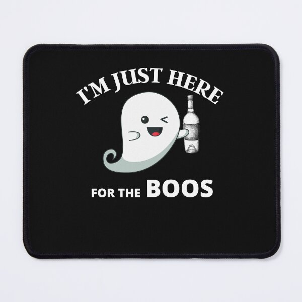 Item preview, I'm Just Here For The Boos designed and sold by GrabYourBuzz.