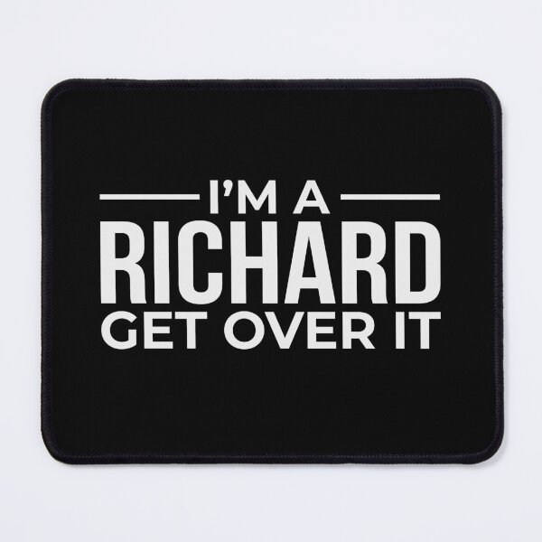Item preview, I'm A Richard, Dick's The Name  designed and sold by Maria Garcia.