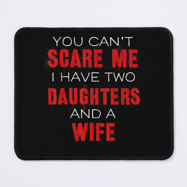Item preview, Mens Mens You Can't Scare Me I Have Two Daughters And A Wife Dad  designed and sold by bar0zysbertha.