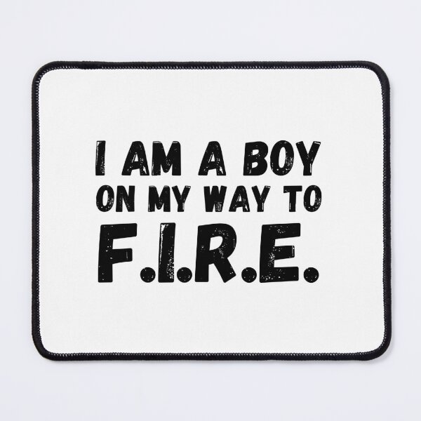Item preview, I am a boy on my way to F.I.R.E - Financial Independence Retire Early designed and sold by Rat to Lion.