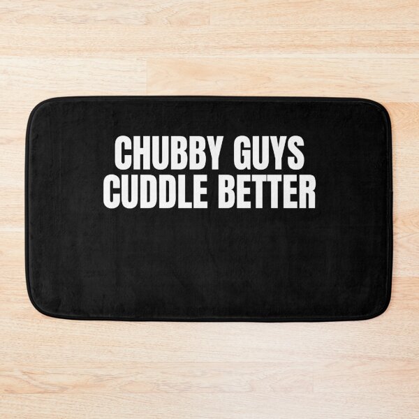 Item preview, Chubby Guys Cuddle Better designed and sold by TheHustlersSC.