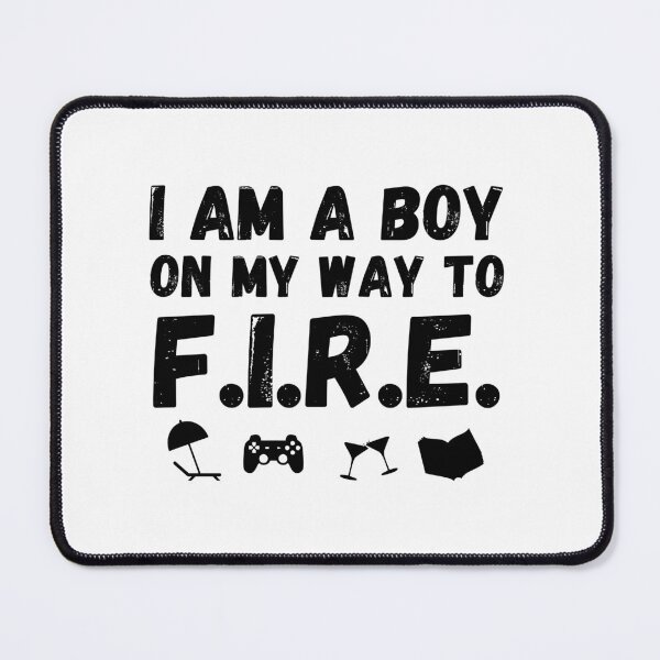 Item preview, I am a boy on my way to F.I.R.E - Financial Independence Retire Early designed and sold by Rat to Lion.