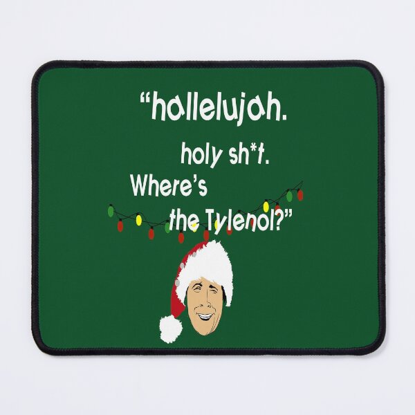 Item preview, Clark Griswold Wisdom-Where's the tylenol? designed and sold by MephobiaDesigns.