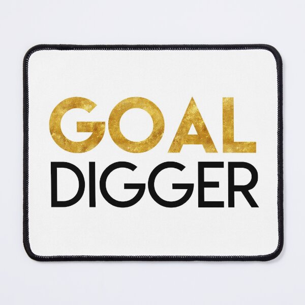Item preview, Goal Digger designed and sold by ironydesigns.