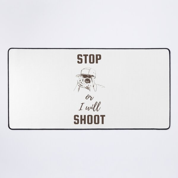 Item preview, Funny Photographer - Stop Or I Will Shoot designed and sold by Y-Muqsit.