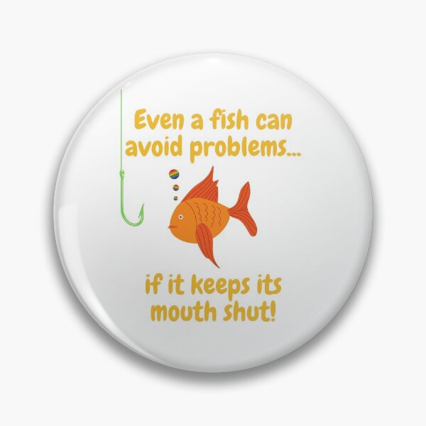 Item preview, Even a fish can avoid problems designed and sold by CheryleaDesigns.