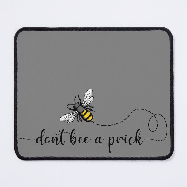 Item preview, Don't bee a prick designed and sold by ninthstreet.