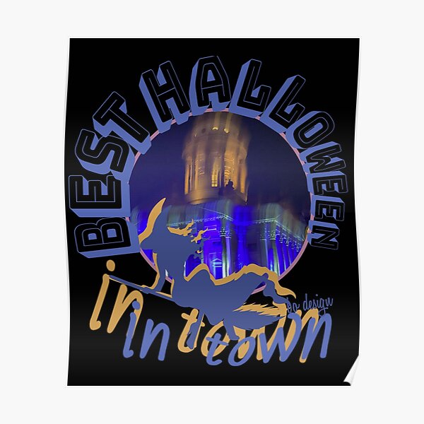 Best Halloween In Town Gift Sayings Poster
