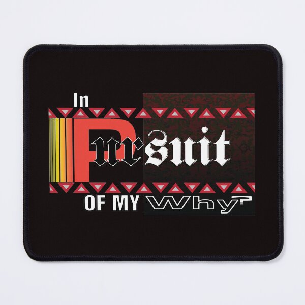 Item preview, IN PURSUIT OF MY WHY (purpose)? designed and sold by dsl-designs.