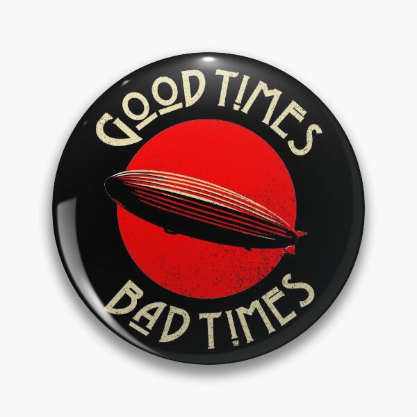 Item preview, Good times bad times designed and sold by TeeBoneStudio.