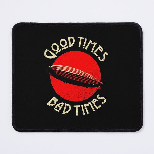 Item preview, Good times bad times designed and sold by TeeBoneStudio.