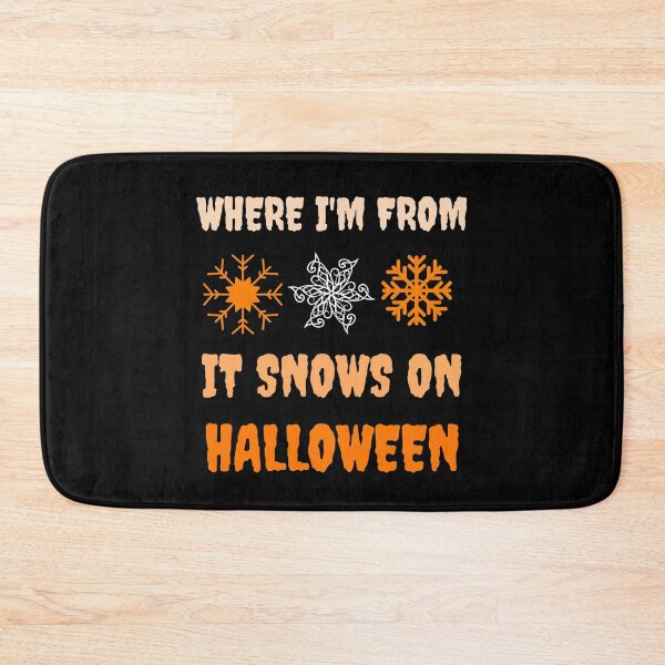 Item preview, Where I Am From It Snows On Halloween designed and sold by artfulnotebook.