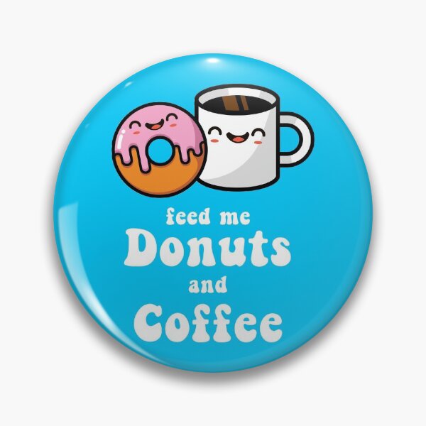 Item preview, Feed Me Donuts and Coffee Cute Happy Pink Smile Kawaii designed and sold by AwesomeDistrict.